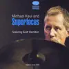 Superfocus (feat. Scott Hamilton) album lyrics, reviews, download