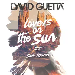 Lovers on the Sun (feat. Sam Martin) - Single - David Guetta