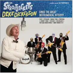 Deke Dickerson Sings the Great Instrumental Hits by Los Straitjackets album reviews, ratings, credits