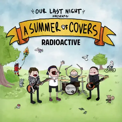 Radioactive (Rock Version) - Single - Our Last Night