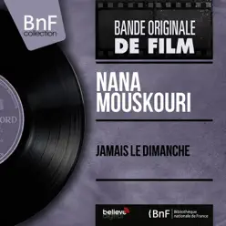 Jamais le dimanche (feat. Mános Hadjidákis et son orchestre) [Mono Version] - EP - Nana Mouskouri