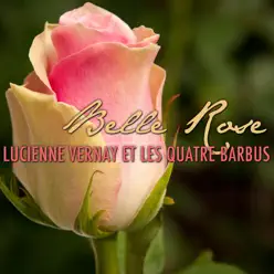 Belle rose - Single - Quatre Barbus [Les]