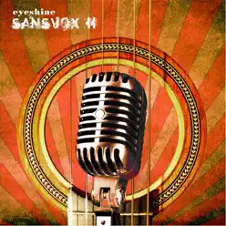 Sansvox II: Acoustic - Eyeshine
