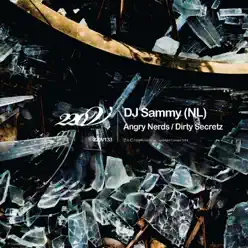 Angry Nerds / Dirty Secretz - Single - Dj Sammy Angry Nerds / Dirty Secretz - Single - Dj Sammy