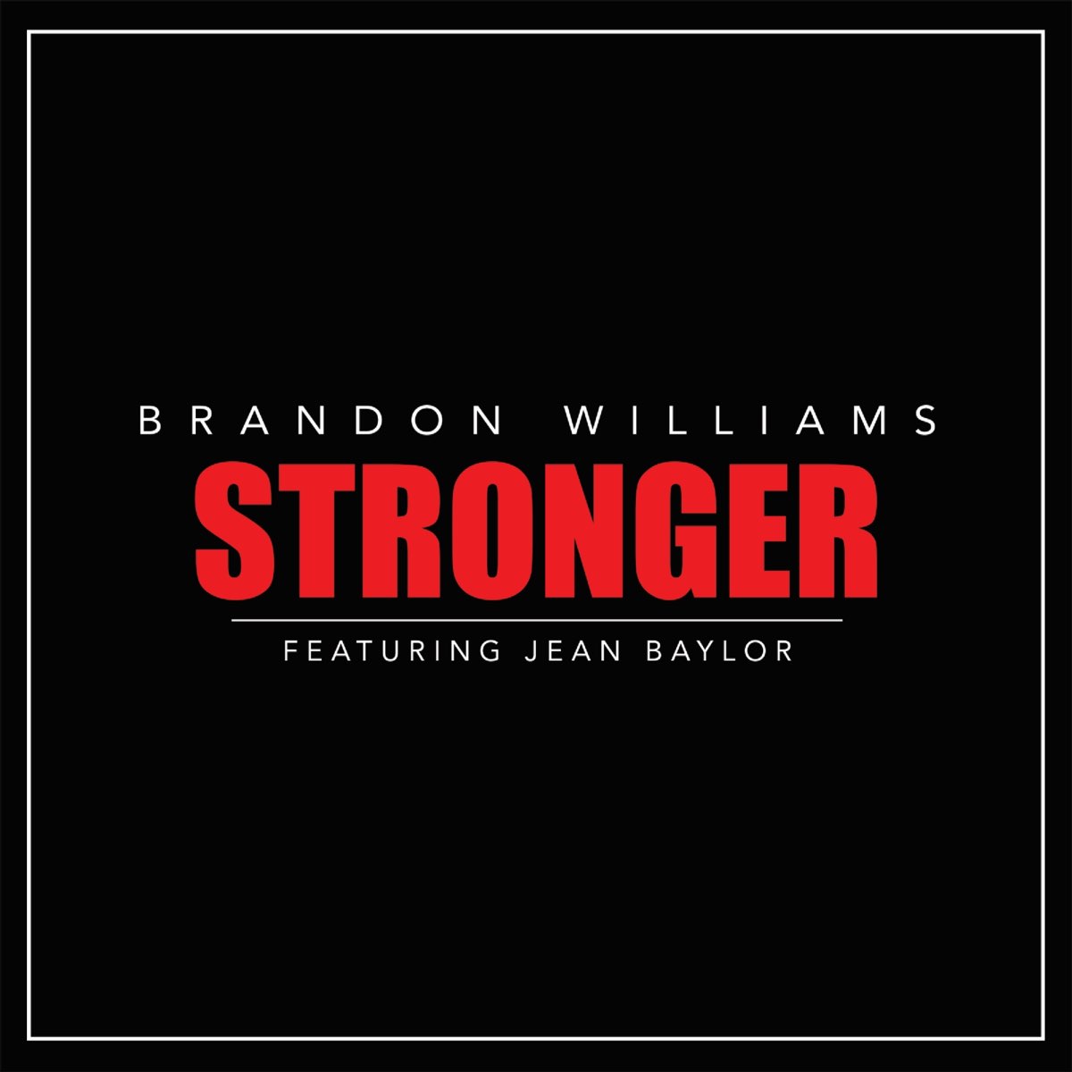 You stronger stronger stronger everything