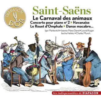 Saint-Saëns: Le Carnaval des animaux, Concerto pour piano No. 2, Havanaise, Le rouet d'Omphale, Danse macabre... (Les indispensables de Diapason) by Various Artists album reviews, ratings, credits