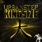 Kingsize - Urbanstep lyrics