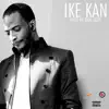 Ike Kan song lyrics