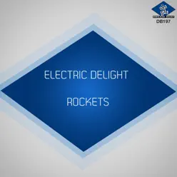 Electric Delight - Single - Rockets