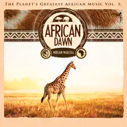 The Planet's Greatest African Music, Vol. 3: African Dawn - Miriam Makeba The Planet's Greatest African Music, Vol. 3: African Dawn - Miriam Makeba