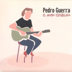 El Mono Espabilado (feat. Vicente Climent, José "Pepo" Gómez, Luis Fernández, Osvi Greco, Andreas Prittwitz, Carlos Narea & Ángel Martos) - Pedro Guerra