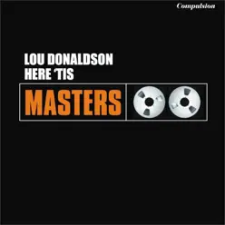Here 'Tis - Lou Donaldson Here 'Tis - Lou Donaldson