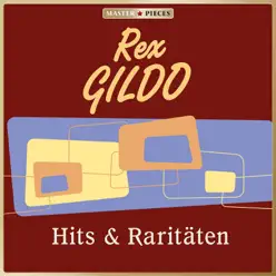 Masterpieces presents Rex Gildo: Hits & Raritäten - Rex Gildo