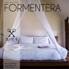 Hidden Luxury Retreat Formentera: Suite N°8 - Sensual Balearic Downtempo and Chilled Flavors