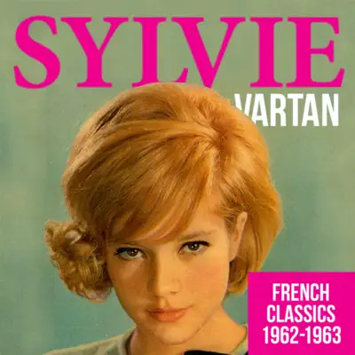 French Classics 1962-1963 - Sylvie Vartan