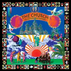 Sometime Anywhere (Remastered) - The Church