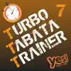 Turbo Tabata Trainer 7 (Unmixed Tabata Workout Music with Vocal Cues) album lyrics, reviews, download