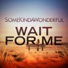 Wait for Me - Single