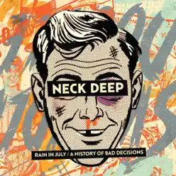 Rain In July / A History of Bad Decisions - Neck Deep