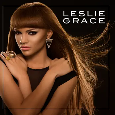 Leslie Grace - Leslie Grace Leslie Grace - Leslie Grace