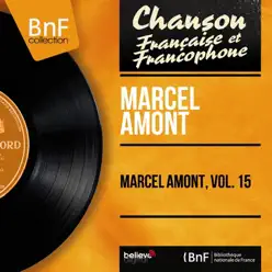 Marcel Amont, vol. 15 (feat. Claude Romat et son orchestre) [Mono Version] - EP - Marcel Amont