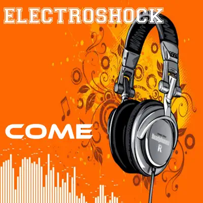 Come - Single - Electroshock