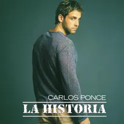 La Historia - Carlos Ponce