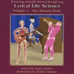 Lyrical Life Science, Vol. 3 (The Human Body) by Bobby Horton album reviews, ratings, credits