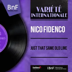 Just That Same Old Line (Mono Version) - EP - Nico Fidenco Just That Same Old Line (Mono Version) - EP - Nico Fidenco