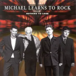 Nothing To Lose - Michael Learns To Rock