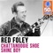 Chattanoogie Shoe Shine Boy (Remastered) - Red Foley lyrics