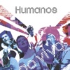 Humanos - Muda De Vida (Live)