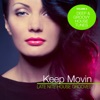 Keep Movin - Late Nite House Grooves, Vol. 8