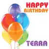 Happy Birthday Terra (Single) album lyrics, reviews, download