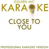 Close To You (In the Style of the Carpenters) [Karaoke Version] song lyrics