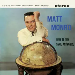 Love Is the Same Anywhere - Matt Monro