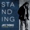 Standing (feat. The Cry) - Jaye Thomas lyrics