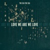 Love We Are We Love, 2014