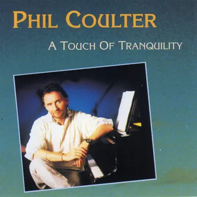 A Touch of Tranquility - Phil Coulter