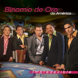 Binomio de Oro de América - Impredecible