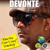 Devonte, Tanto Metro & Tanto Metro & Devonte - Have You Ever Loved Somebody