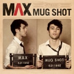 Mug Shot by MAX
