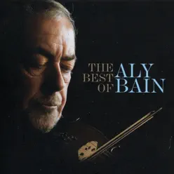 Best of Aly Bain - A Fiddler's Tale: Volume One - Aly Bain Best of Aly Bain - A Fiddler's Tale: Volume One - Aly Bain