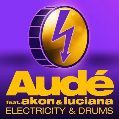 Electricity & Drums (Bad Boy) [feat. Akon & Luciana] - Single - Aude