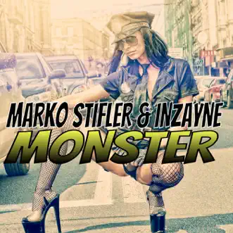 Monster - Single by Marko Stifler & Inzayne album reviews, ratings, credits