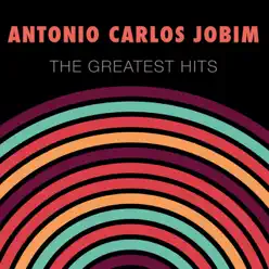 Antonio Carlos Jobim: The Greatest Hits - Antônio Carlos Jobim