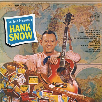 I've Been Everywhere - Hank Snow