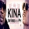 Kina (feat. PH) - Sir Vibes lyrics