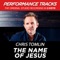 The Name of Jesus (Medium Key Performance Track Without Background Vocals) artwork