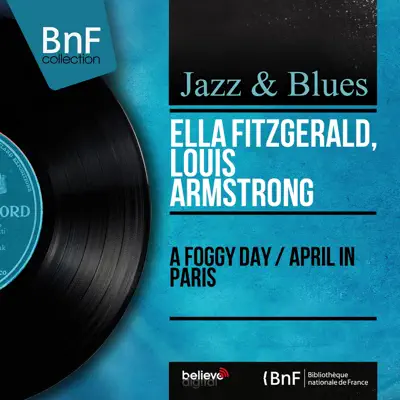 A Foggy Day / April in Paris (Mono Version) - Single - Ella Fitzgerald